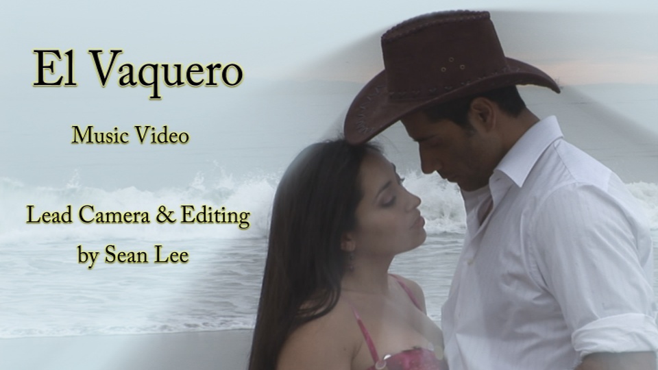 El Vaquero Music Video Shot and Edited by Sean Lee of Melrose Studios 